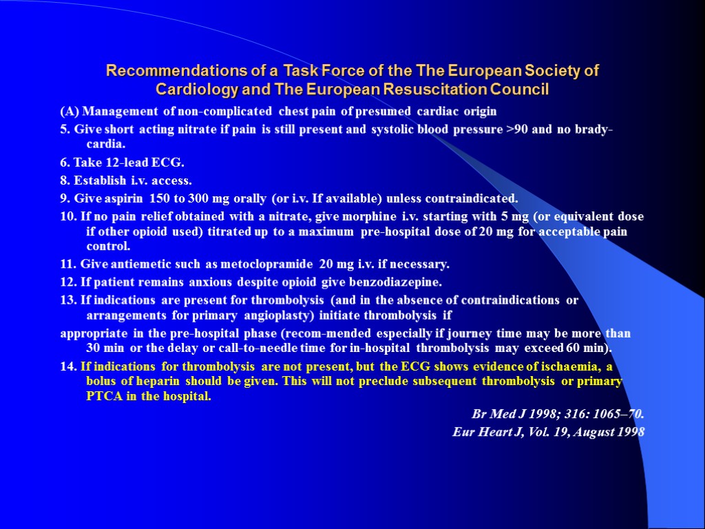 Recommendations of a Task Force of the The European Society of Cardiology and The